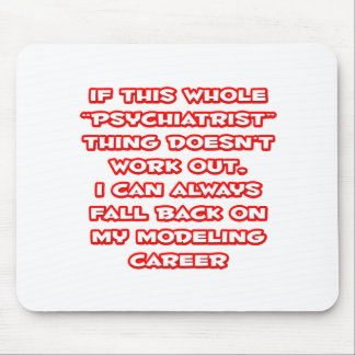 Psychiater Spaß ... Modellieren Mousepad