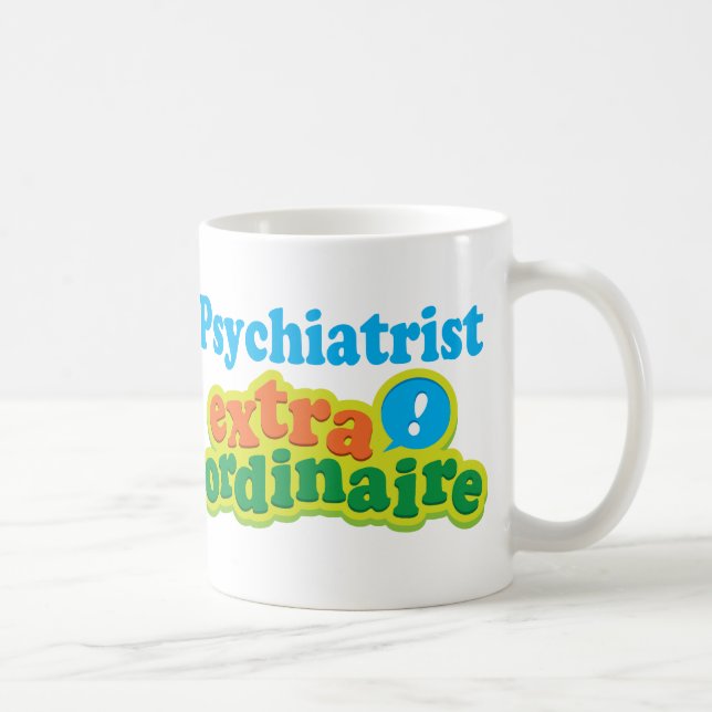 Psychiaters-Extraordinaire Geschenk-Idee Kaffeetasse (Rechts)