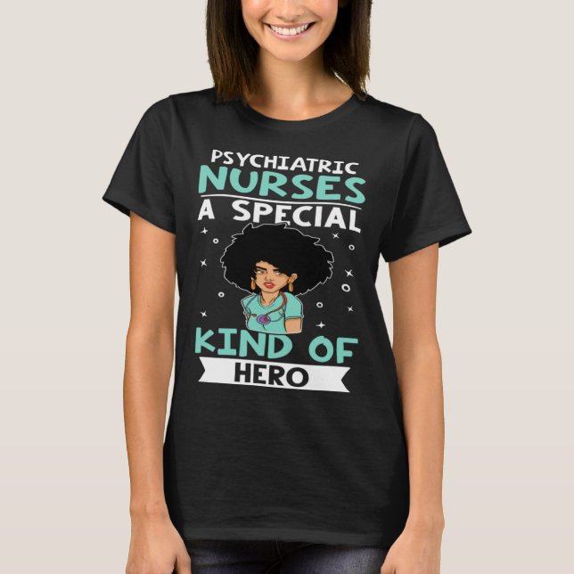 Psychiatric Nurses A Special Kind Of Hero T-Shirt (Vorderseite)