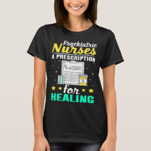 Psychiatrische Krankenpflege Eine Verschreibung fü T-Shirt