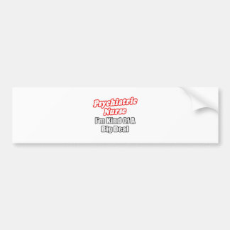 Psychiatrische Krankenschwester... eine Art Big De Autoaufkleber