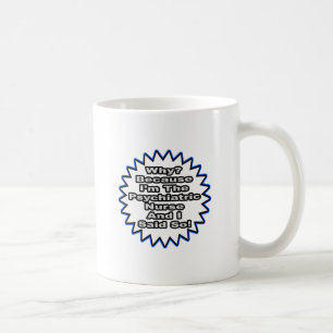 Psychiatrische Krankenschwester... Weil ich das ge Tasse