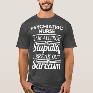 PSYCHIATRISCHE NURSE 1 T-Shirt