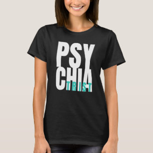 Psychiatrische psychiatrische psychiatrische Klini T-Shirt
