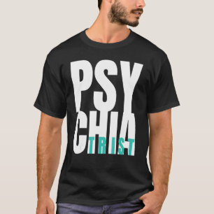 Psychiatrische psychiatrische psychiatrische Klini T-Shirt