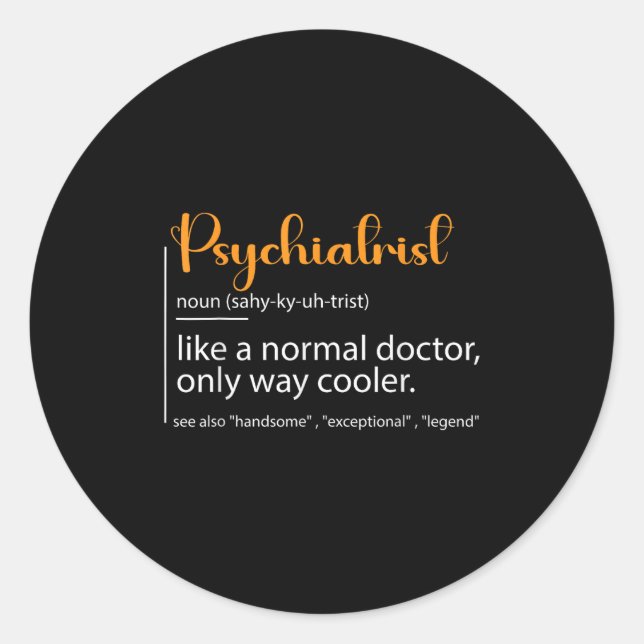 Psychiatrist Definition Psychiatry Doctor Speciali Runder Aufkleber (Vorderseite)