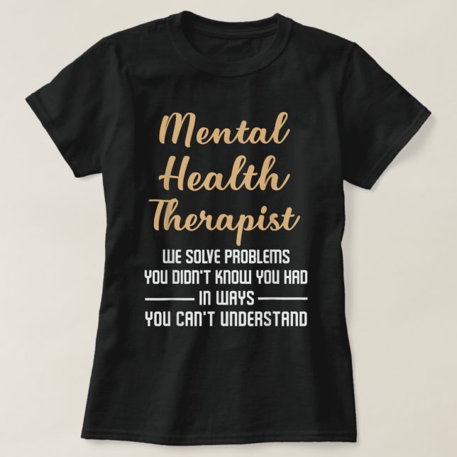 Psychische Erkrankung Gesundheitsberater Geschenk  T-Shirt (Design vorne)