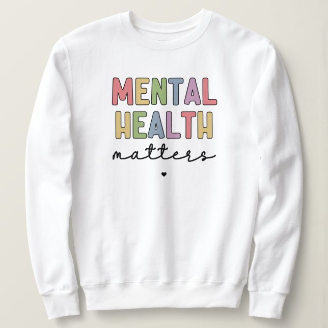 Psychische Gesundheit | Bewusstsein für psychische Sweatshirt (Design vorne)