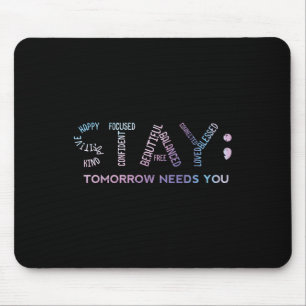 Psychische Gesundheit Bleiben Morgen Braucht Dich  Mousepad