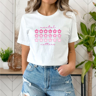 Psychische Gesundheit Blume Barbiecore Rosa T-Shirt
