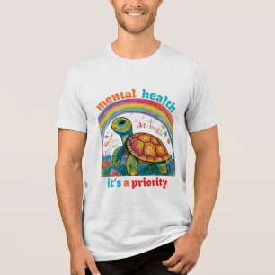 PSYCHISCHE GESUNDHEIT, DAS IST EINE PRIORITÄT Tri-Blend SHIRT