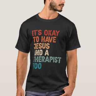 Psychische Gesundheit Es ist in Ordnung, Jesus und T-Shirt