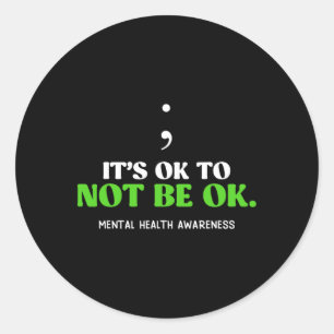 Psychische Gesundheit Es ist okay, nicht okay zu s Runder Aufkleber