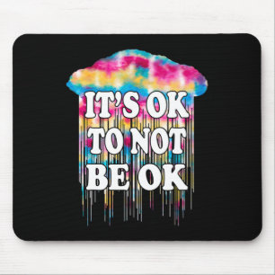 Psychische Gesundheit Es ist okay Spaß, nicht OK z Mousepad