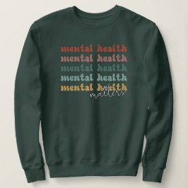 Psychische Gesundheit Fragen rückwirkendes Bewusst Sweatshirt
