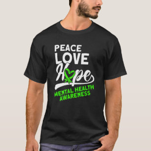 Psychische Gesundheit Frieden Liebe Hoffnung Psych T-Shirt