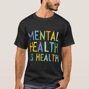 Psychische Gesundheit ist Bewusstsein für psychisc T-Shirt