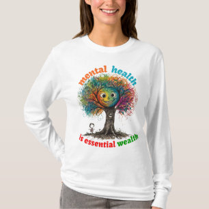 PSYCHISCHE GESUNDHEIT IST EIN WESENTLICHER WOHLSTA T-Shirt