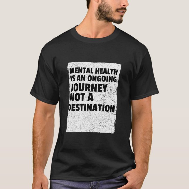 Psychische Gesundheit ist eine kontinuierliche Rei T-Shirt (Vorderseite)