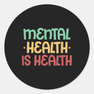 Psychische Gesundheit ist Gesundheit, psychische G Runder Aufkleber