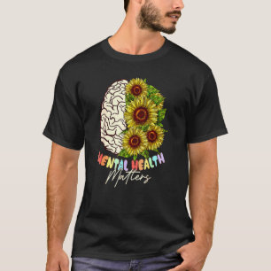 Psychische Gesundheit ist wichtig für Blume des me T-Shirt