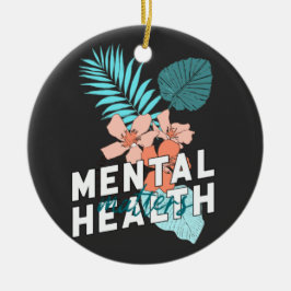 Psychische Gesundheit Keramik Ornament