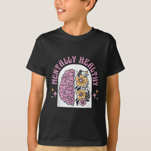 Psychische Gesundheit S Bewusstsein Blume Gehirne T-Shirt