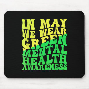 Psychische Gesundheit S Wir tragen grün Psychische Mousepad