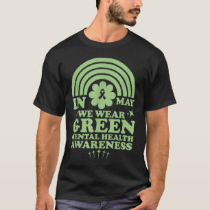 Psychische Gesundheit S Wir tragen Grün Psychische T-Shirt