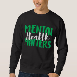 Psychische Gesundheit Sweatshirt
