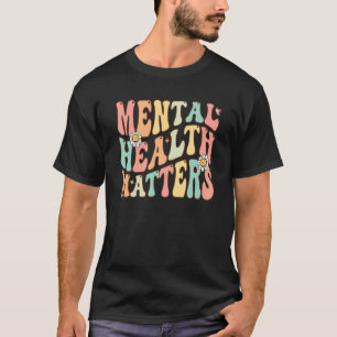 Psychische Gesundheit von Erwachsenen ist wichtig T-Shirt