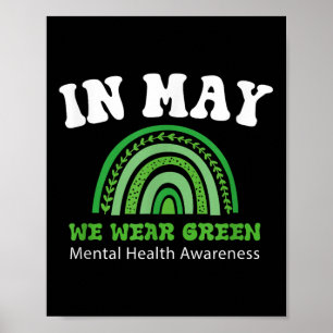 Psychische Gesundheit: Wir tragen grüne Mental Hea Poster