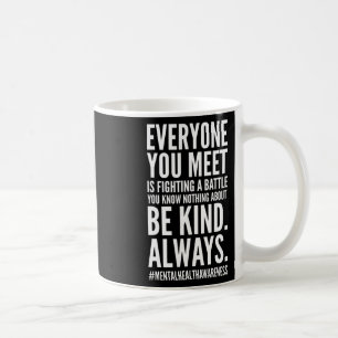 Psychische Gesundheitsbewusstsein Monat Ende der S Kaffeetasse