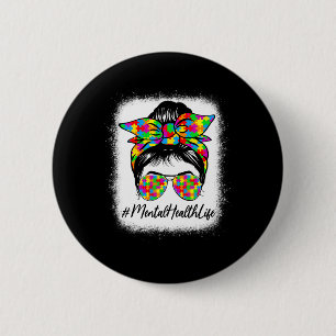 Psychische Gesundheitslehre Bun Women Support Auti Button