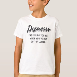 Psychische Kaffeekochdepressionen Das Gefühl, das  T-Shirt