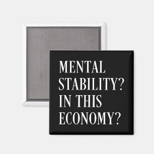 Psychische Stabilität in dieser Wirtschaft Finanzi Magnet