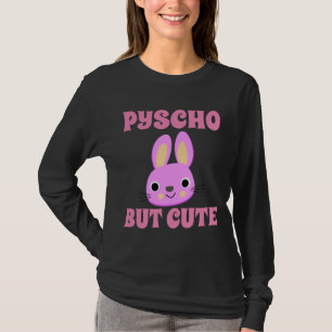 PSYCHO, ABER NIEDLICHE BUNNY LADIES T - Shirt