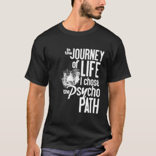 Psycho Path Shirt - wählen Sie Stil & Farbe