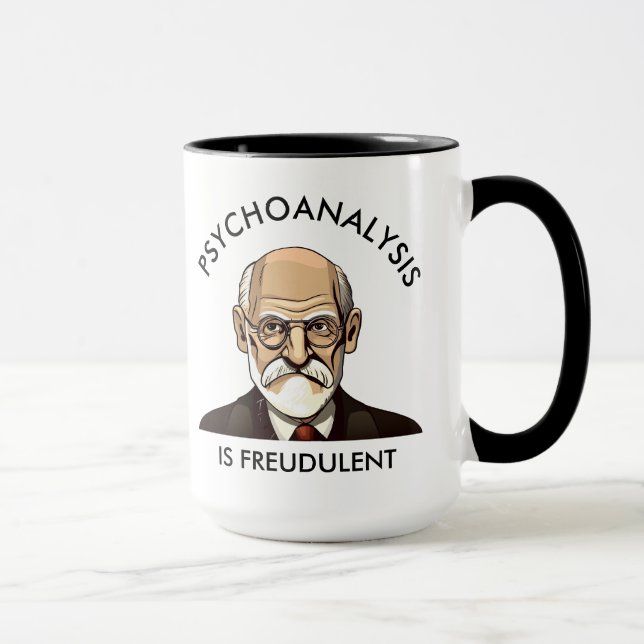 Psychoanalyse ist Freudulent Tasse (Rechts)