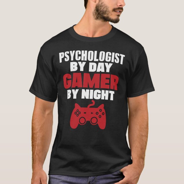 Psychologe durch Tagesgamer bis zum Nacht T-Shirt (Vorderseite)