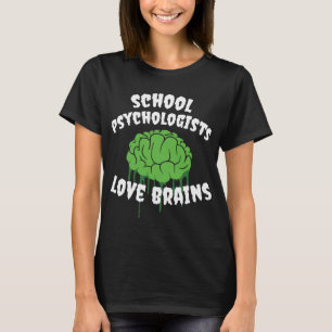 Psychologe Lehrer Liebe Gehirne T-Shirt