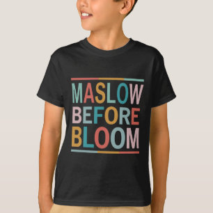 Psychologe Maslow vor Bloom Sped Teacher Clro T-Shirt