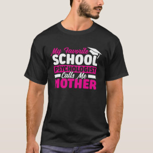 Psychologin der Schule nennt mich Mutter Psycholog T-Shirt
