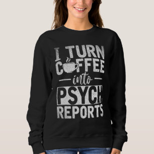 Psychologische Diagnose Kaffeepsychologin Psycholo Sweatshirt