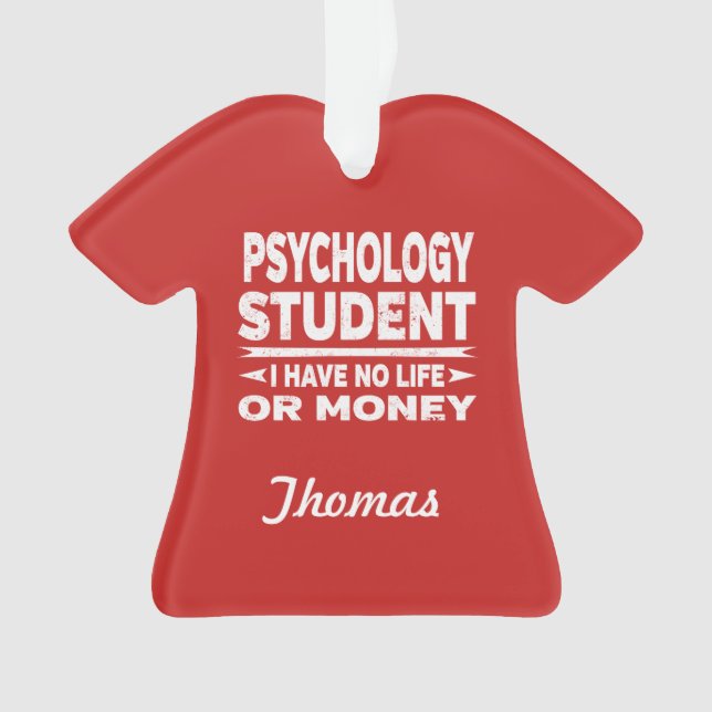 Psychologische Uni Student No Life oder Money Ornament (Vorderseite)