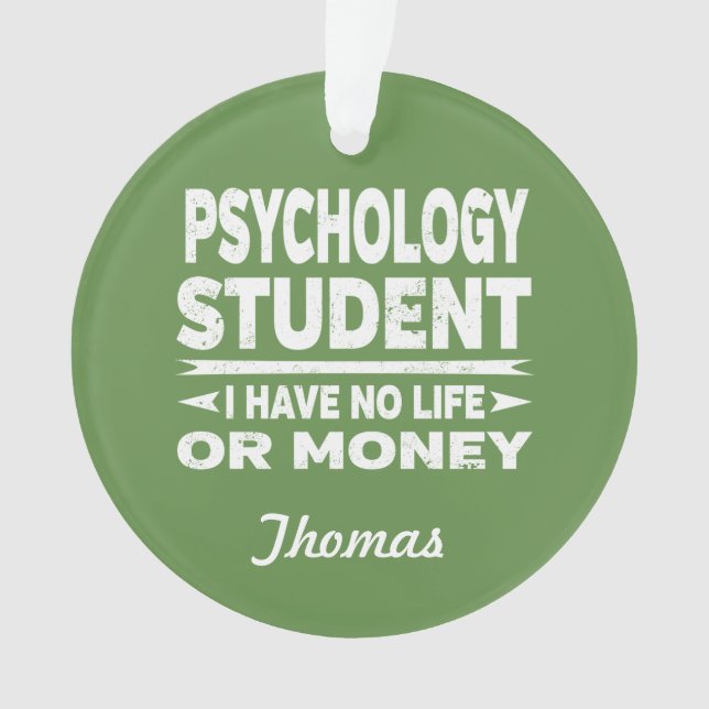 Psychologische Uni Student No Life oder Money Ornament (Vorderseite)