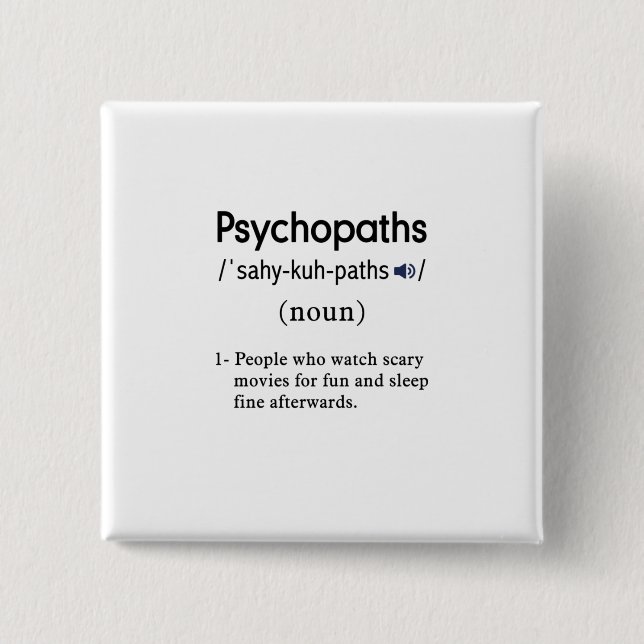 Psychopathen-Definition-Platz Button (Vorderseite)