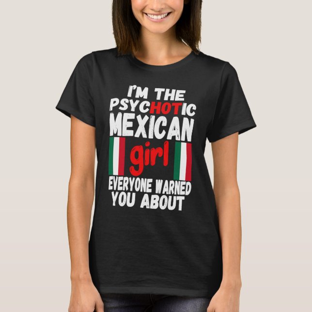 Psychotische mexikanische Girl Hot Mexican Ehefrau T-Shirt (Vorderseite)