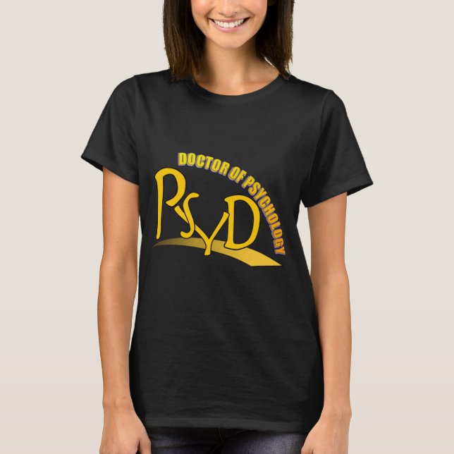 PSYD DOKTOR OF PSYCHOLOGY YELLOW LOGO T-Shirt (Vorderseite)
