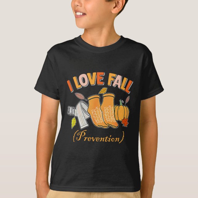 Pt Nurse Fall I Liebe Fall Prävention Fall Physisc T-Shirt (Vorderseite)